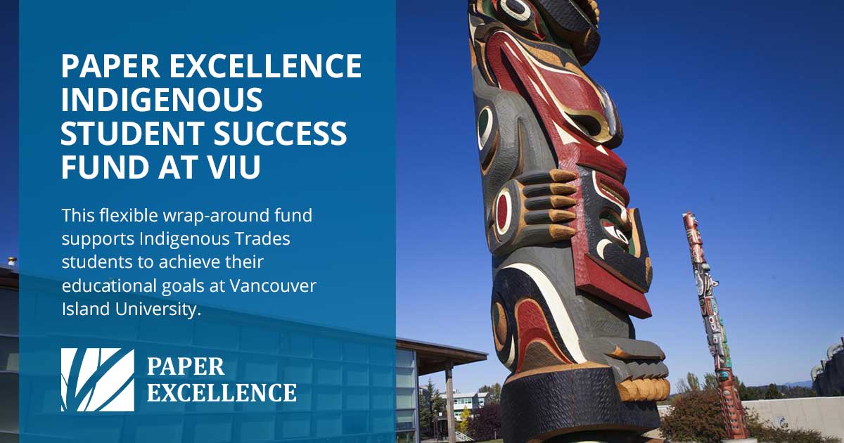Paper Excellence Indigenous Student Success Fund at Vancouver Island University